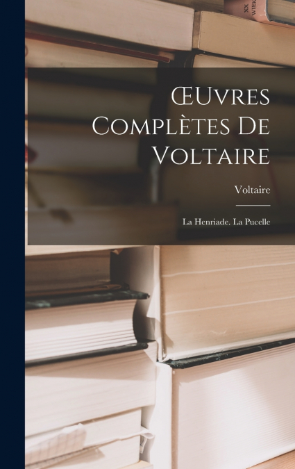 Œuvres Complètes De Voltaire
