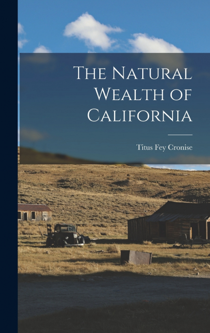 The Natural Wealth of California
