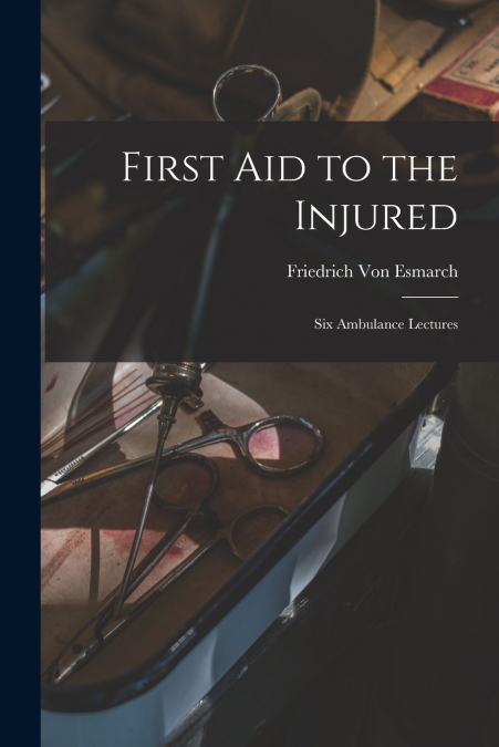 First Aid to the Injured