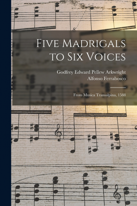 Five Madrigals to Six Voices