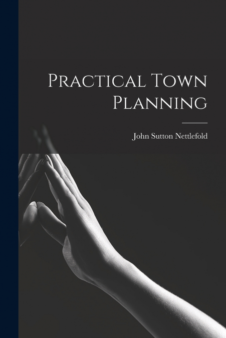 Practical Town Planning