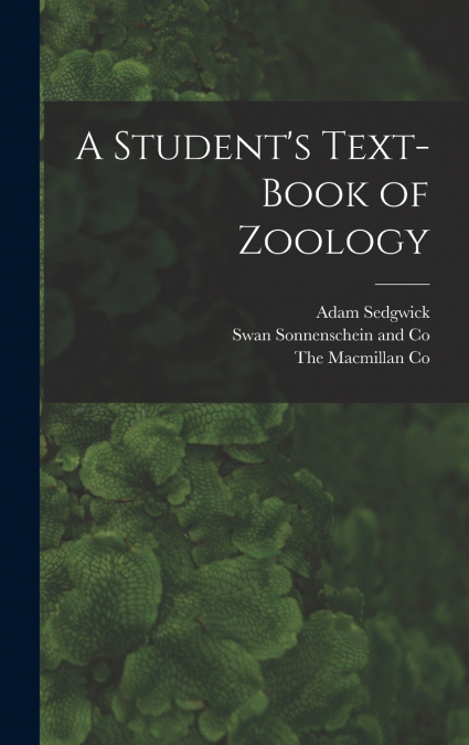 A Student’s Text-Book of Zoology