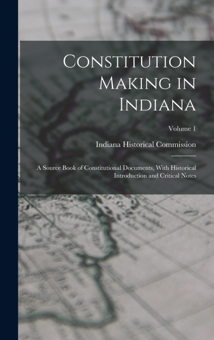 Constitution Making in Indiana