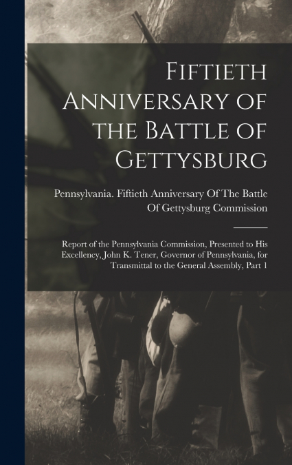 Fiftieth Anniversary of the Battle of Gettysburg
