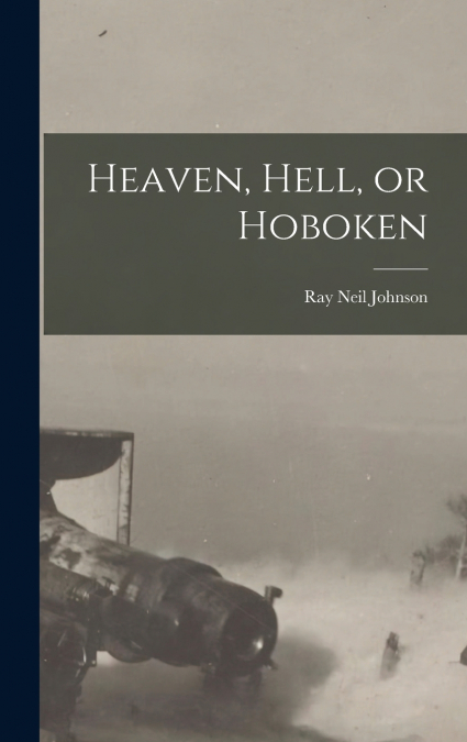 Heaven, Hell, or Hoboken
