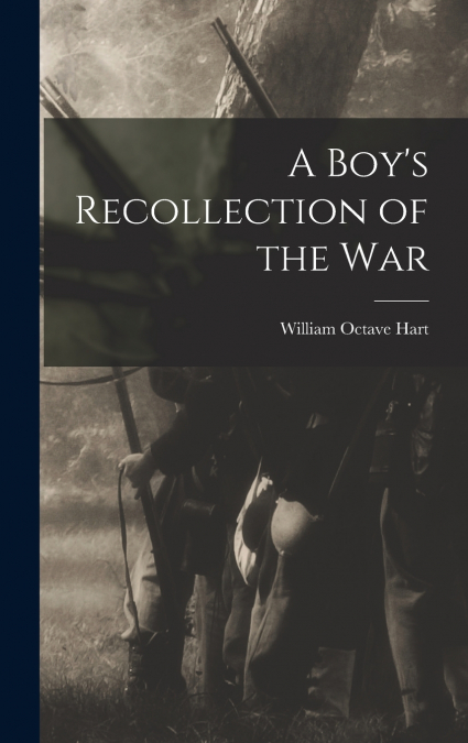 A Boy’s Recollection of the War