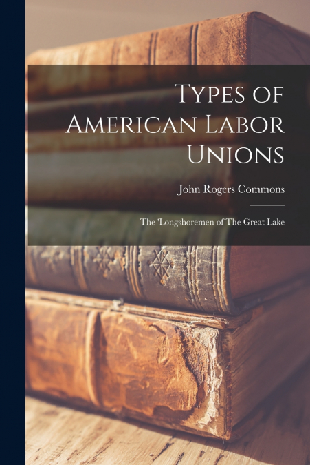 Types of American Labor Unions