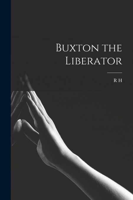 Buxton the Liberator