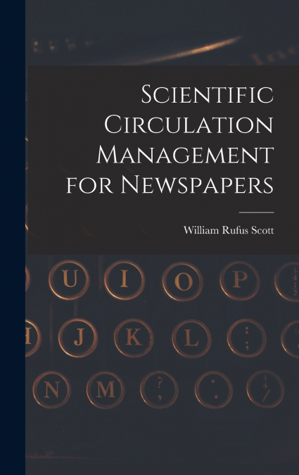 Scientific Circulation Management for Newspapers