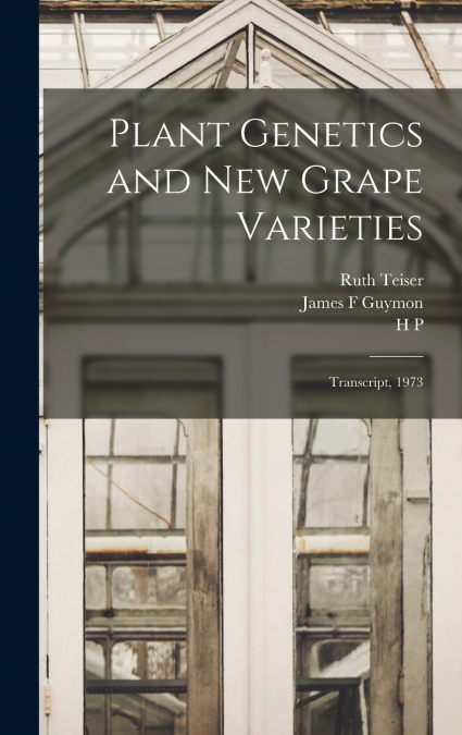 Plant Genetics and new Grape Varieties