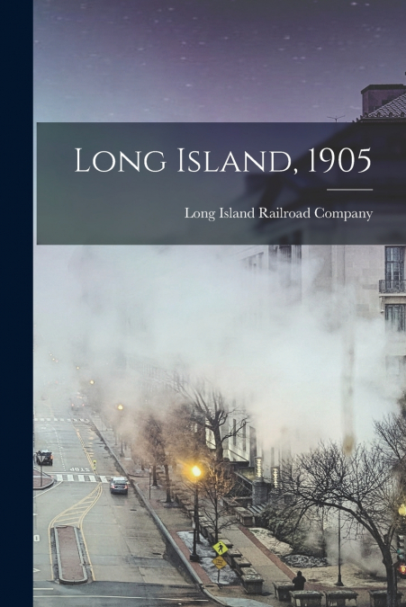 Long Island, 1905