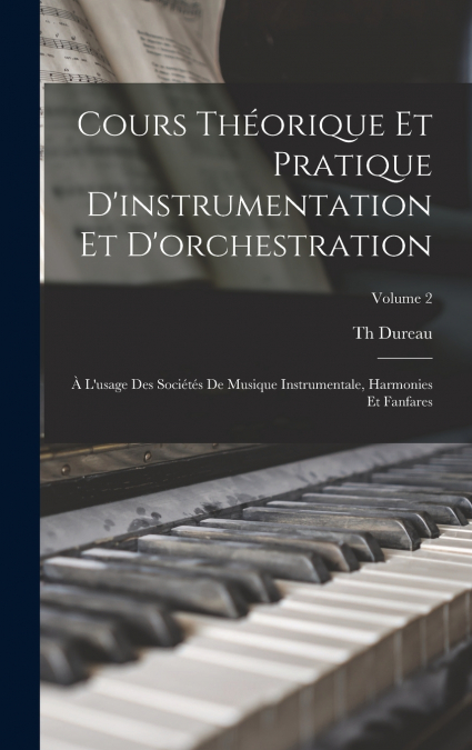 Cours théorique et pratique d’instrumentation et d’orchestration