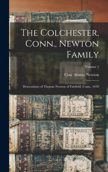 The Colchester, Conn., Newton Family