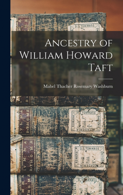 Ancestry of William Howard Taft