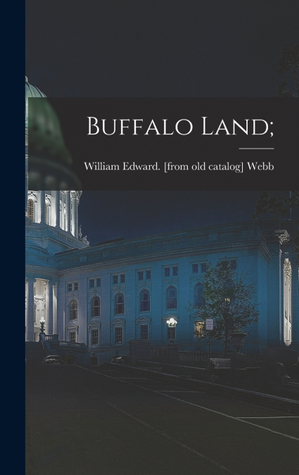 Buffalo Land;
