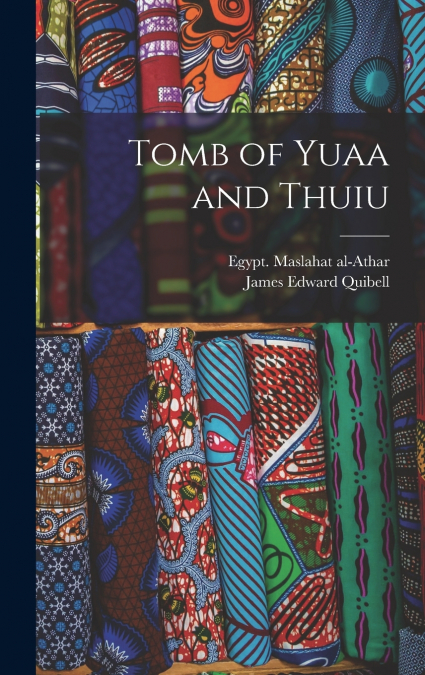 Tomb of Yuaa and Thuiu