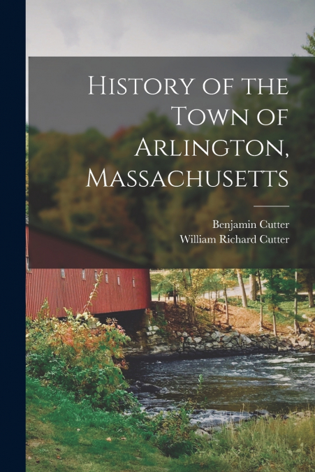 History of the Town of Arlington, Massachusetts