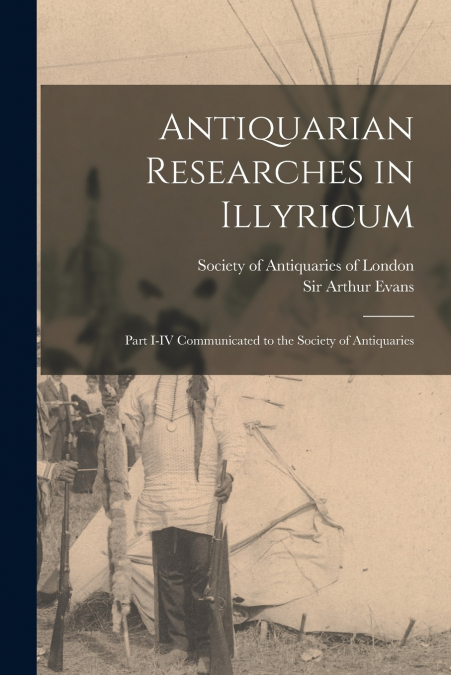 Antiquarian Researches in Illyricum