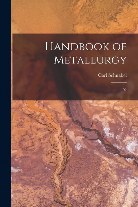 Handbook of Metallurgy