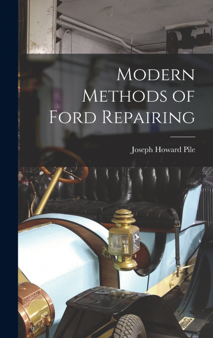 Modern Methods of Ford Repairing