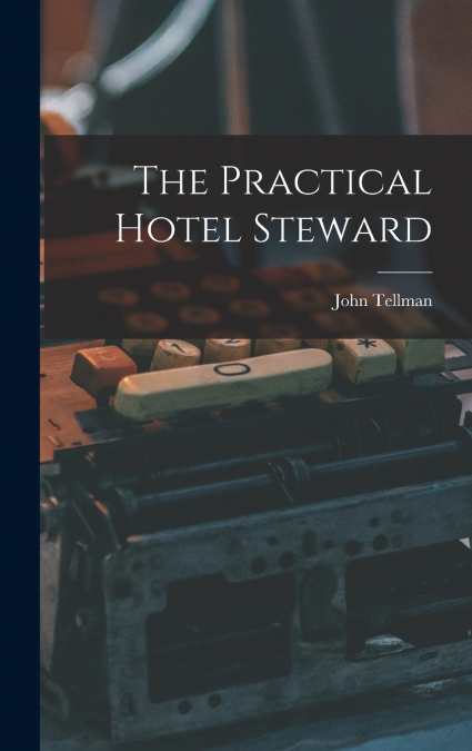 The Practical Hotel Steward