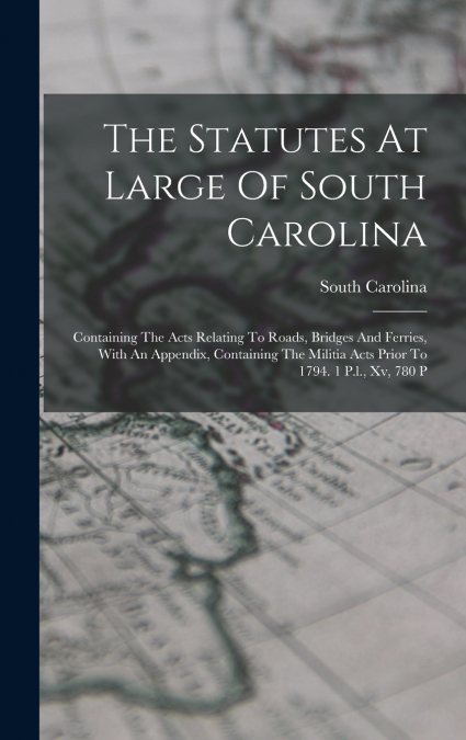 The Statutes At Large Of South Carolina