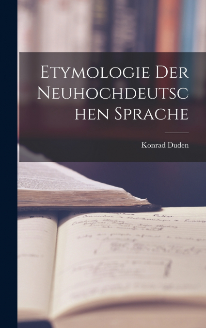 Etymologie der neuhochdeutschen Sprache