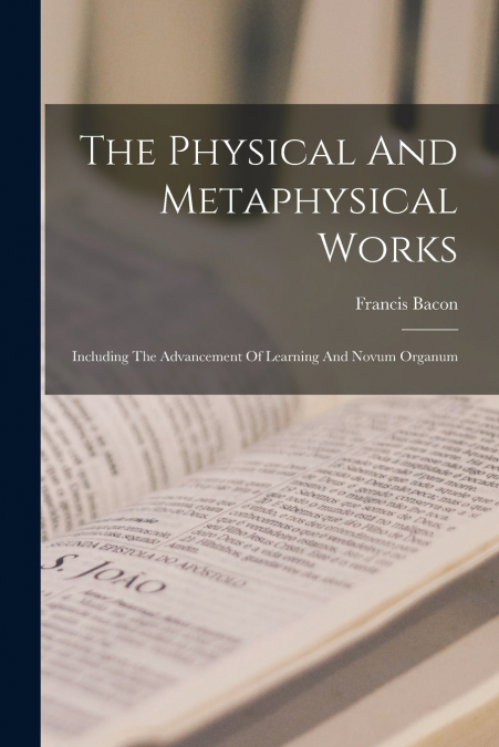 The Physical And Metaphysical Works