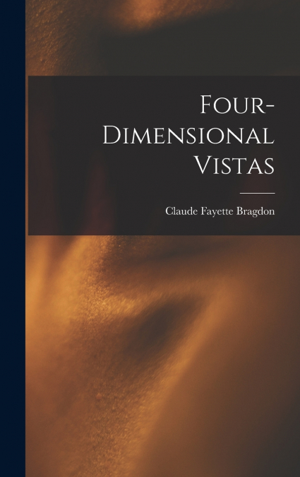 Four-dimensional Vistas