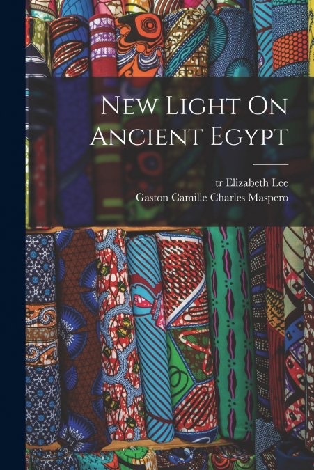 New Light On Ancient Egypt