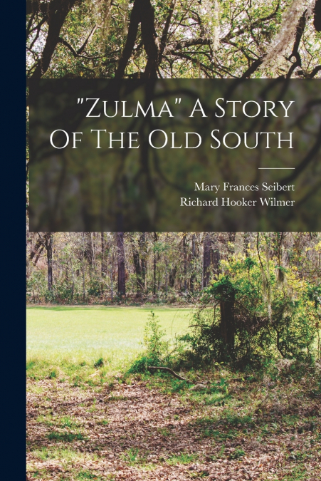 'zulma' A Story Of The Old South