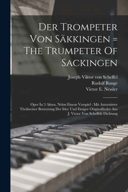 Der Trompeter Von Säkkingen = The Trumpeter Of Sackingen