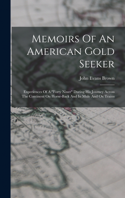 Memoirs Of An American Gold Seeker