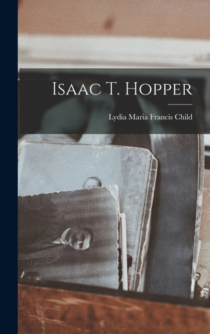 Isaac T. Hopper