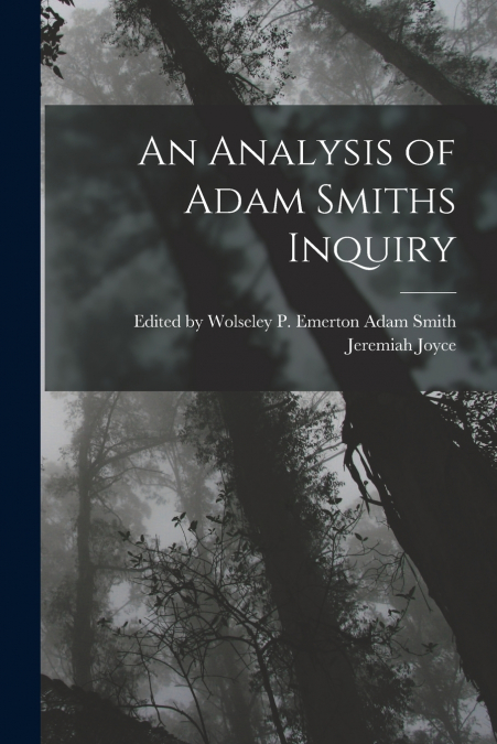 An Analysis of Adam Smiths Inquiry