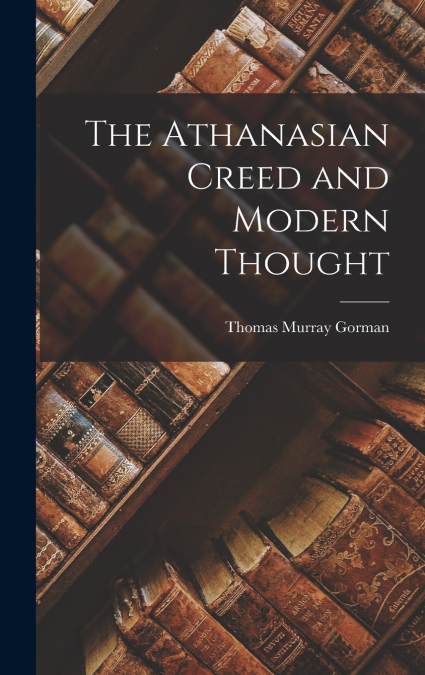The Athanasian Creed and Modern Thought