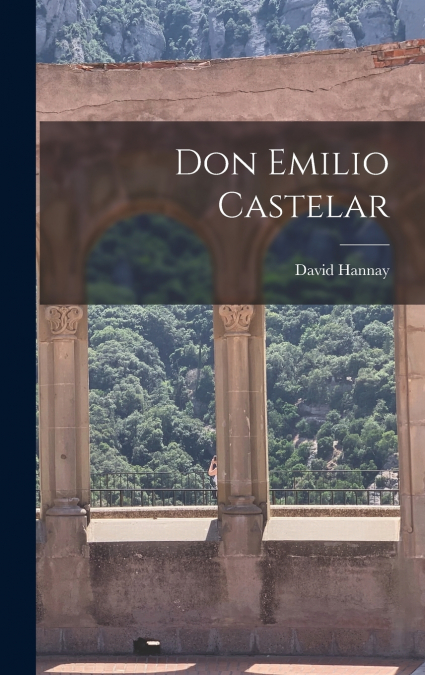 Don Emilio Castelar