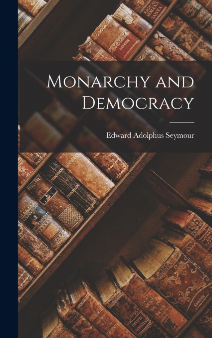 Monarchy and Democracy