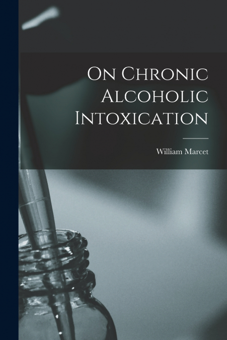 On Chronic Alcoholic Intoxication