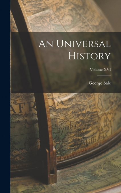 An Universal History; Volume XVI