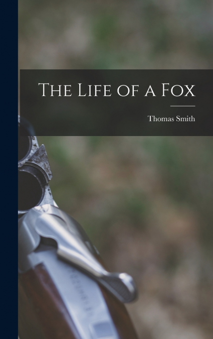 The Life of a Fox