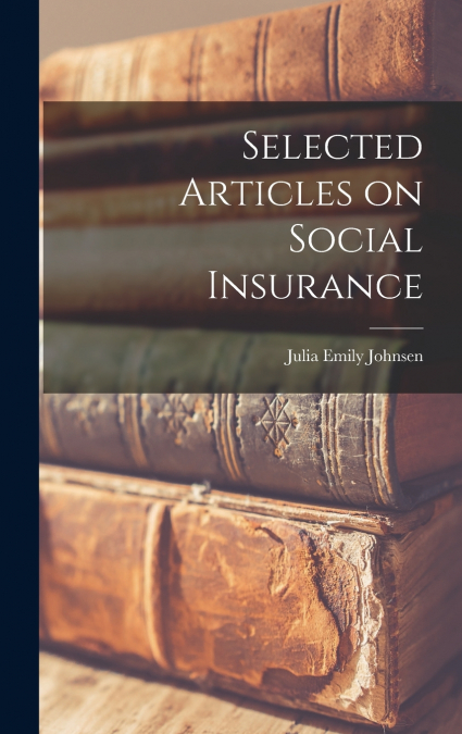 Selected Articles on Social Insurance