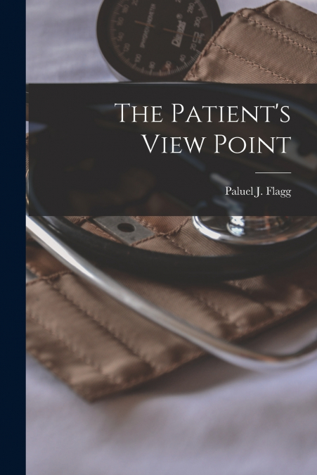 The Patient’s View Point