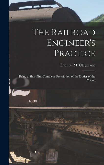The Railroad Engineer’s Practice