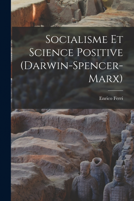 Socialisme et Science Positive (Darwin-Spencer-Marx)