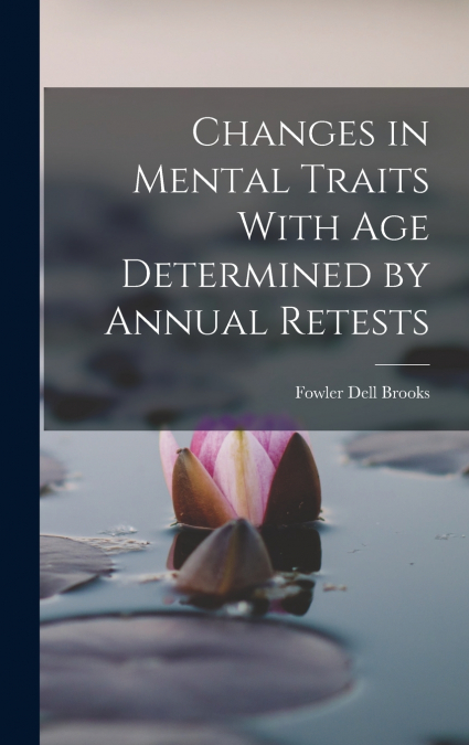 Changes in Mental Traits With Age Determined by Annual Retests
