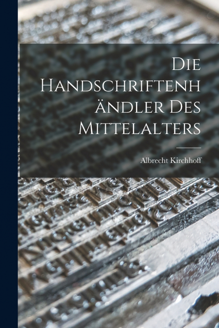 Die Handschriftenhändler des Mittelalters