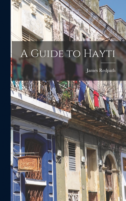 A Guide to Hayti
