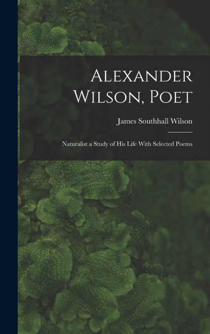 Alexander Wilson, Poet