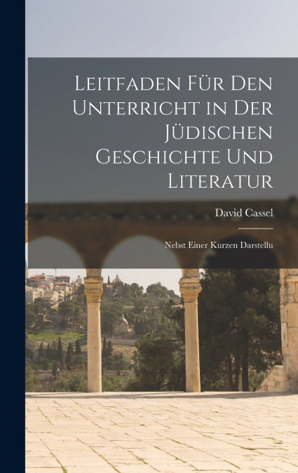 Leitfaden für den Unterricht in der Jüdischen Geschichte und Literatur